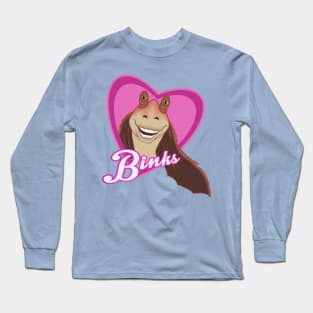 Live Laugh Binks Long Sleeve T-Shirt